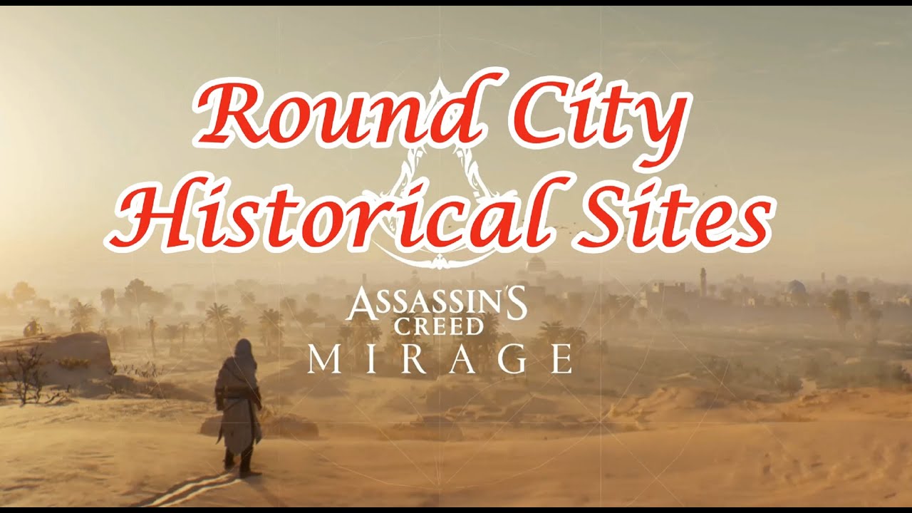 Assassin's Creed Mirage: Round City: Historical Sites