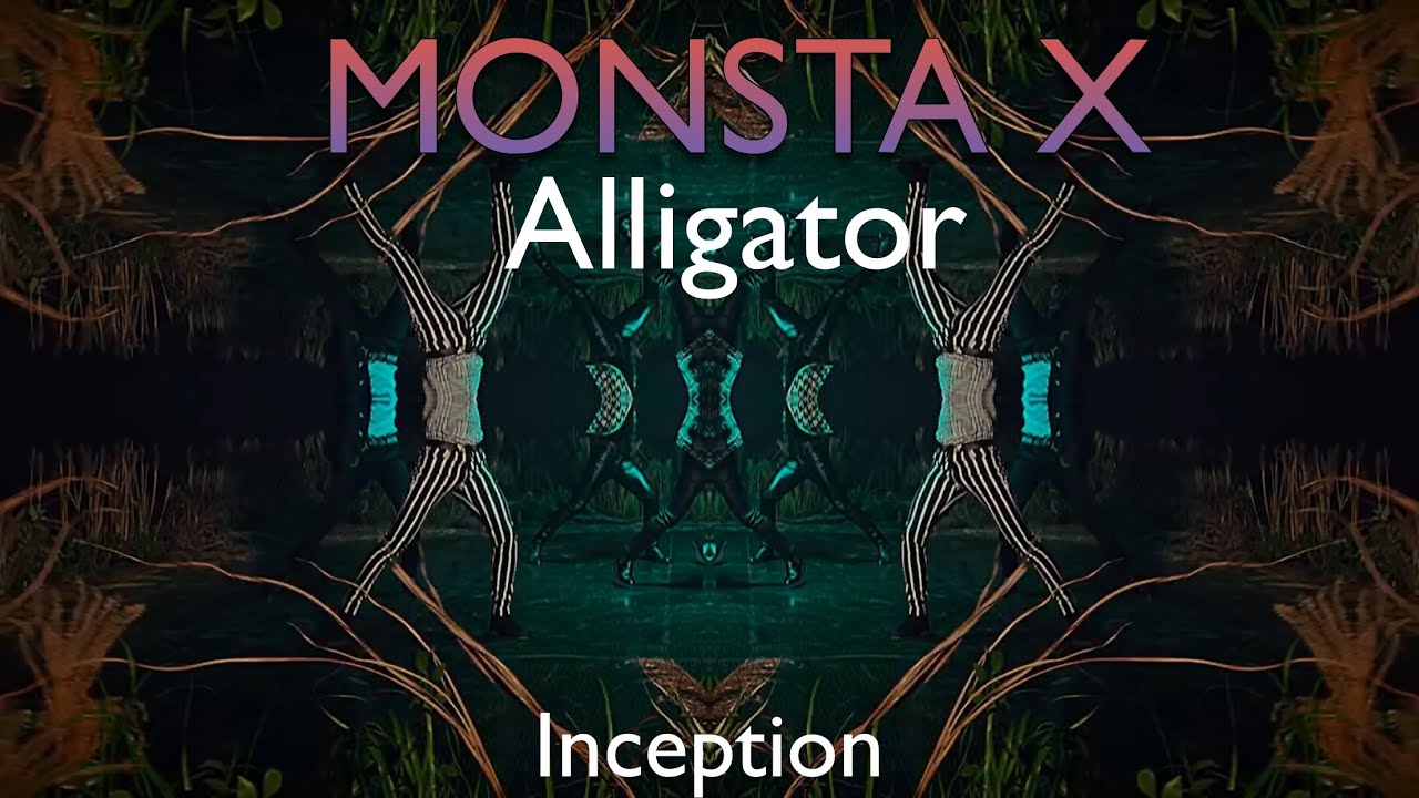 (Inception) Alligator - MONSTA X CONCEPT