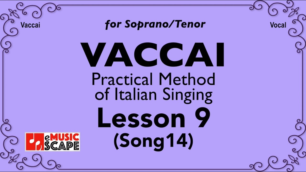 Vaccai, Practical Method Lesson 9 - Song 14. (Soprano/Tenor)