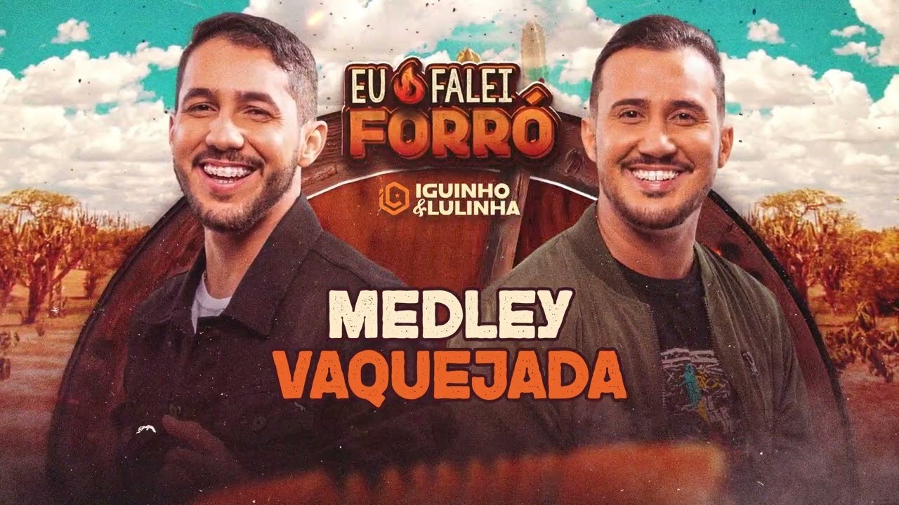 MEDLEY VAQUEJADA - Iguinho e Lulinha (CD Eu Falei Forró)
