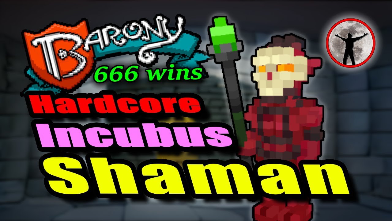HARDCORE Shaman Incubus - Barony Gameplay Guide - 666 Wins