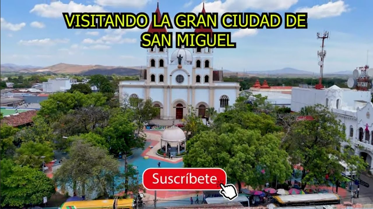El Centro de San Miguel en EL SALVADOR, Una Ciudad Calurosa y Grande.