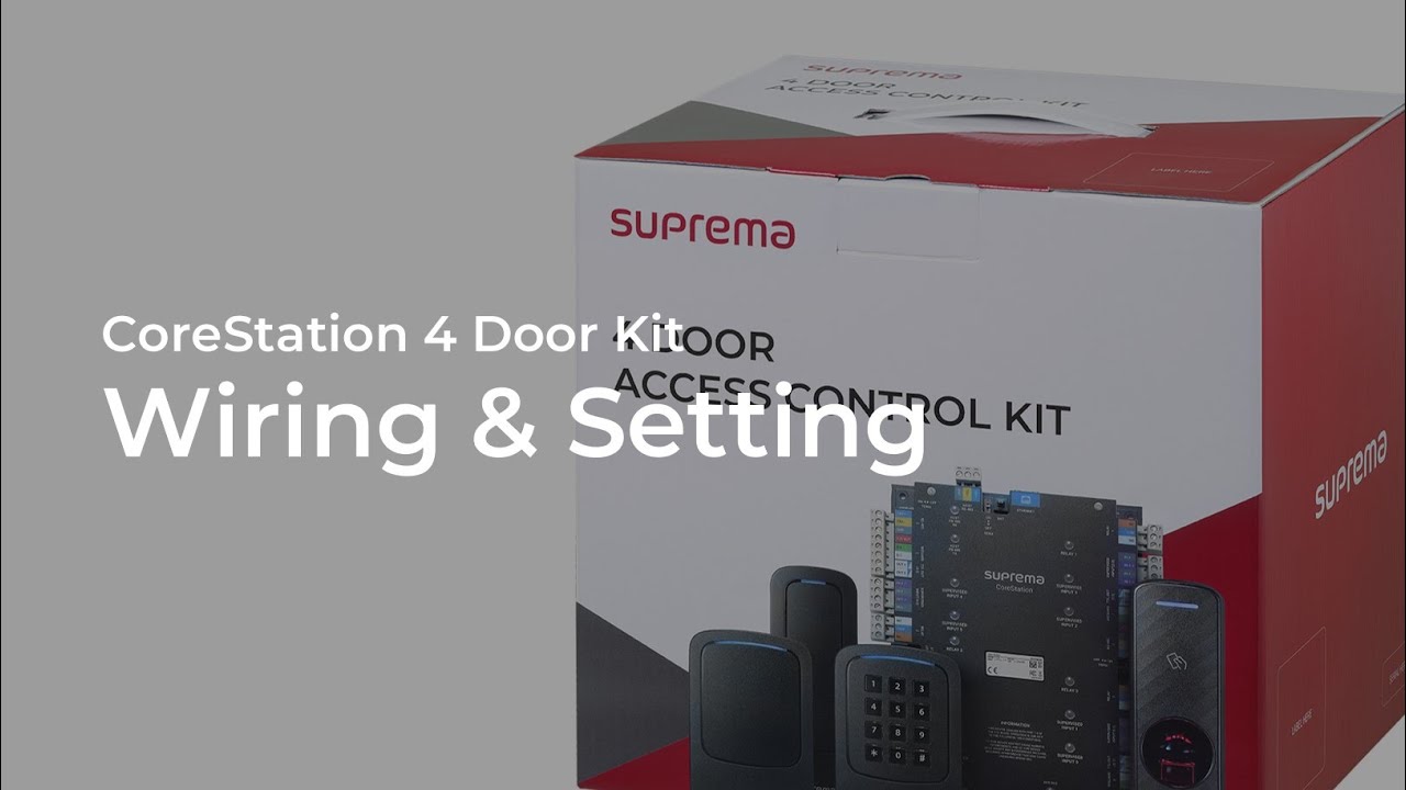 [CoreStation 4 Door Kit] Wiring and Settings of the CoreStation 4 Door Kit l Suprema