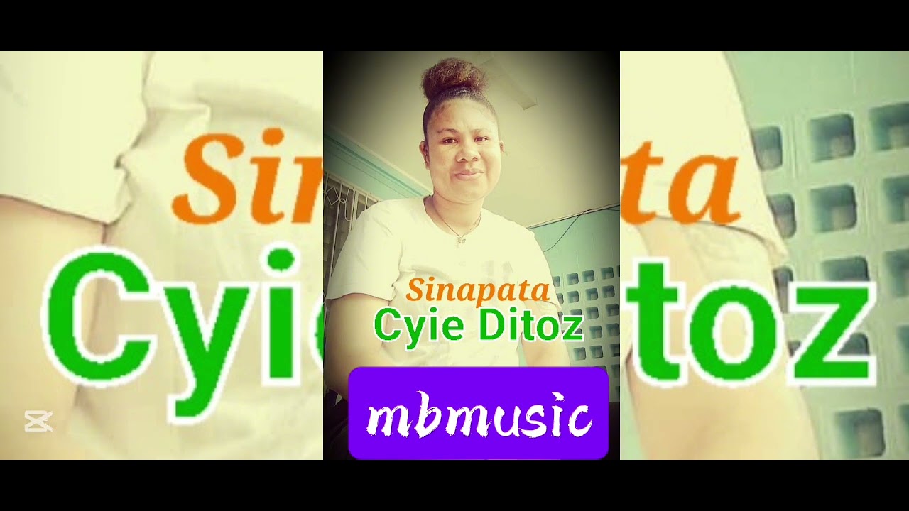 Sinapata | Cyie Ditoz | MB Music