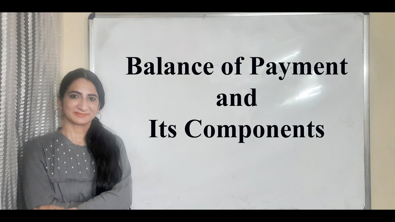 Balance of payment and its components