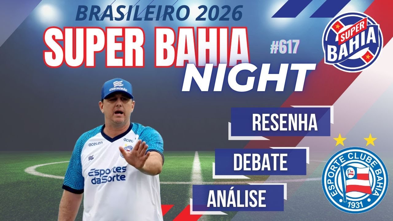 SUPER BAHIA NIGHT! ÚLTIMAS NOTICIAS DO BAHÍA  📱