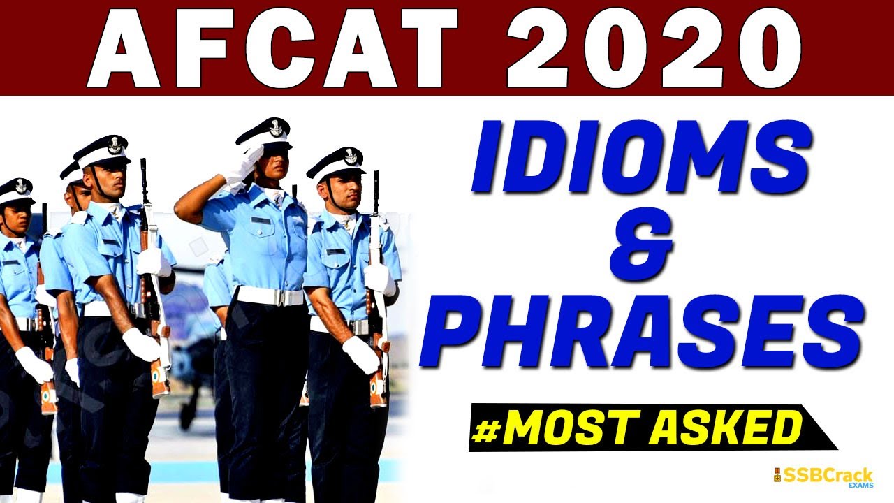 56 Idioms and Phrases Asked In AFCAT Exam Part 3 - AFCAT 2020 Idioms and Phrases - Defence Exams