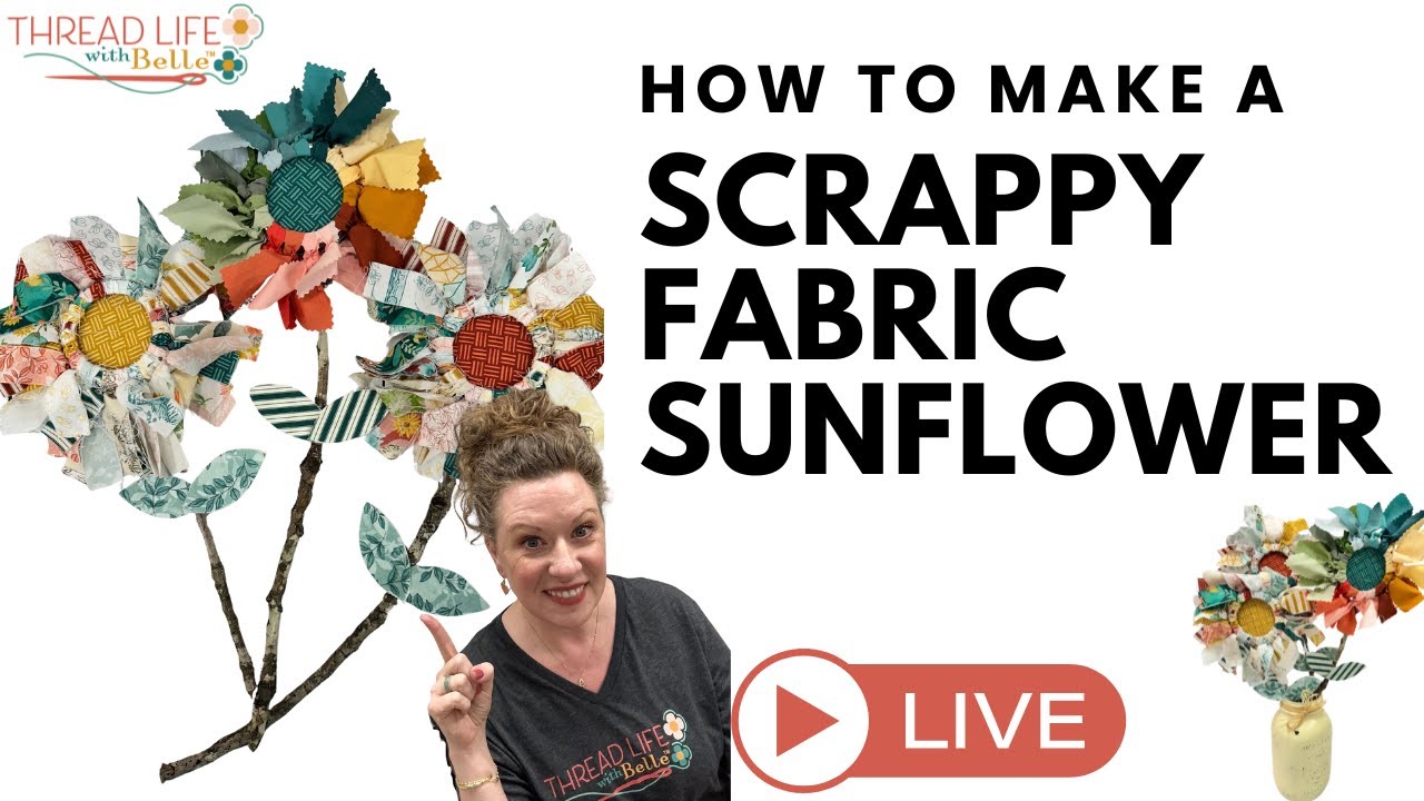 Learn to Make Scrappy Fabric Sunflowers!