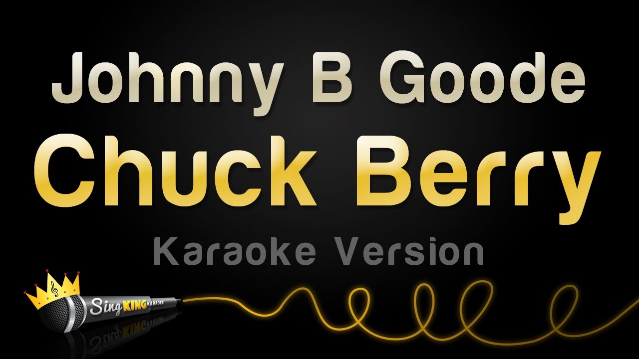 Chuck Berry - Johnny B. Goode (Karaoke Version)