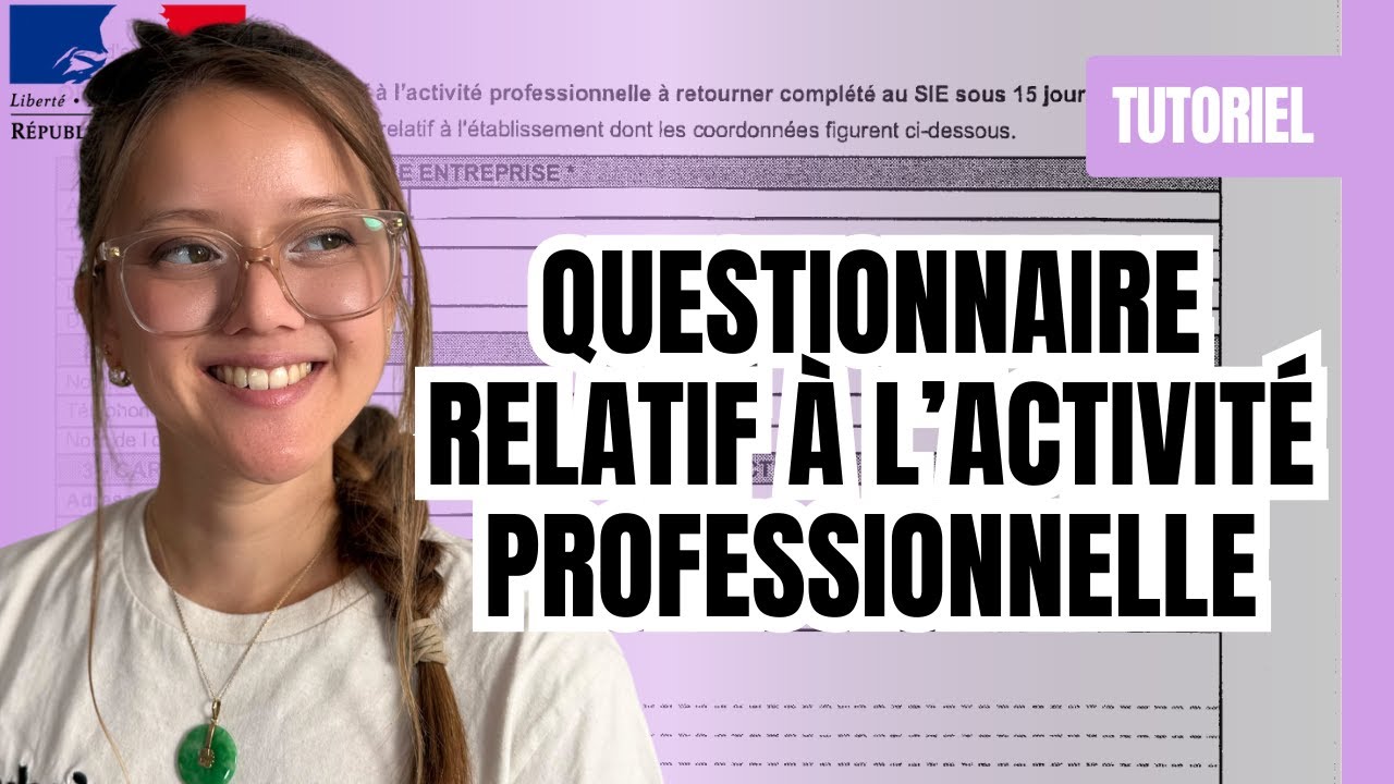 [TUTO] Comment remplir le questionnaire relatif à l'activité professionnelle ? ✅