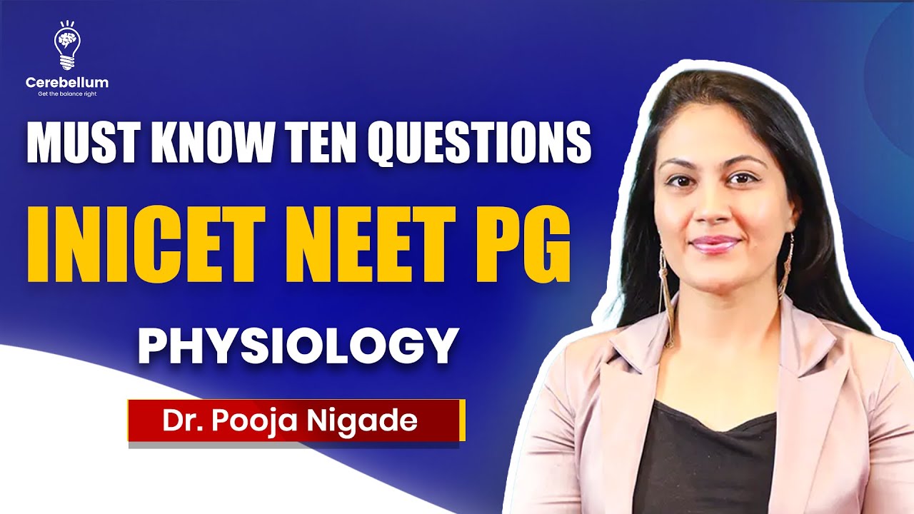 Must Know 10 Questions Physiology | INICET/NEET PG | Dr. Pooja Nigade