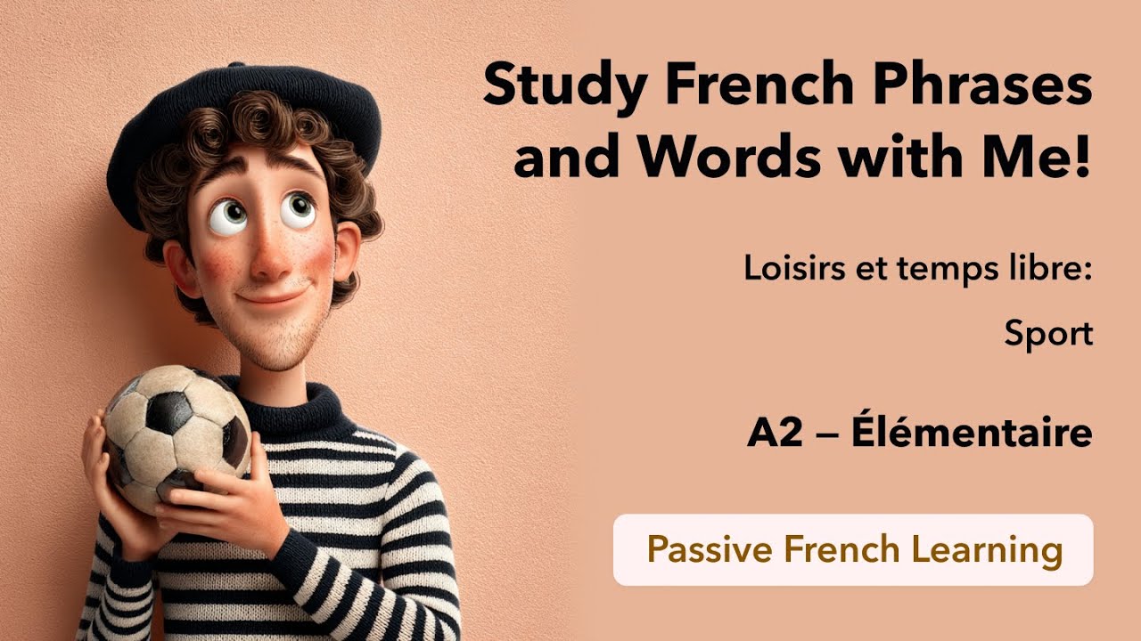 A2 - Passive French Learning - Hobbies and free time: Sport