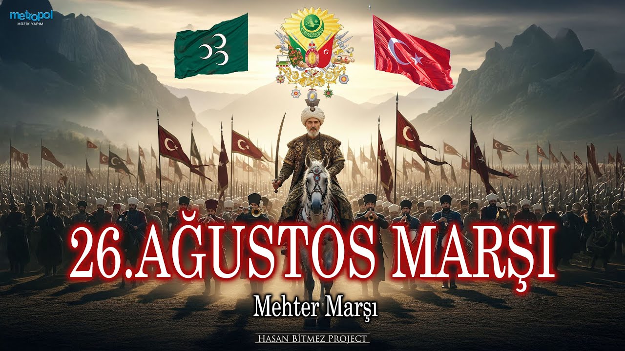 26 Ağustos Marşı - Mehter Marşı - Ottoman Empire Military Song 