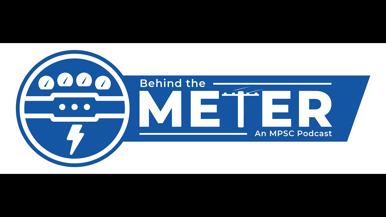 Behind the Meter: An MPSC Podcast – Meet the Commissioners