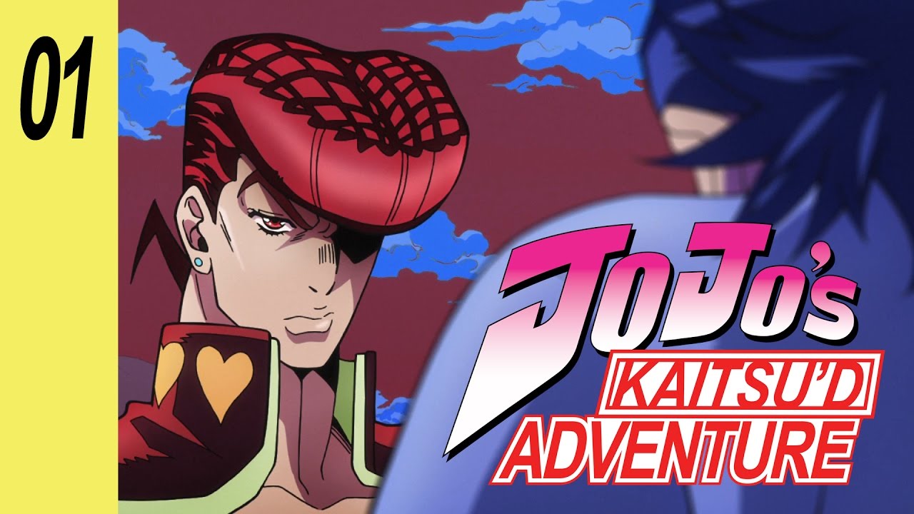 Jojo's Kaitsu'd Adventure Episode 01 - Daze