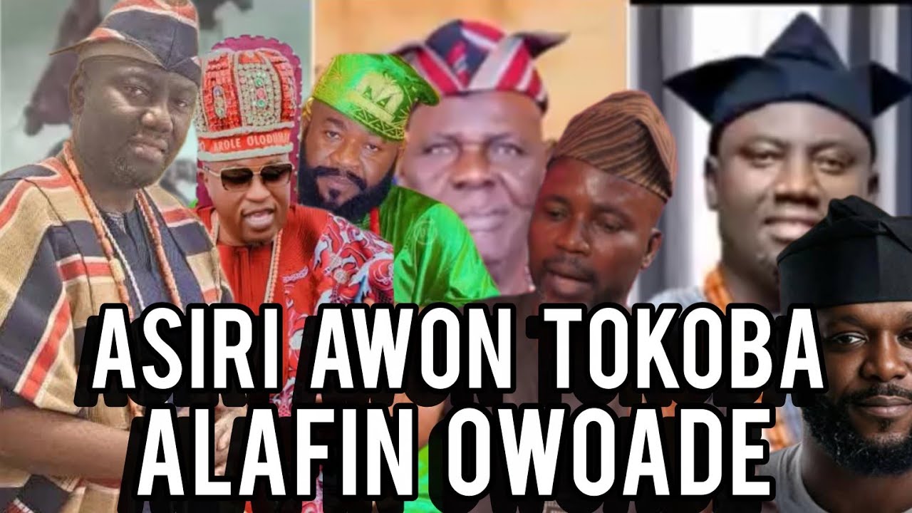 ASIRI AWON TO KOBA ALAFIN OWOADE 