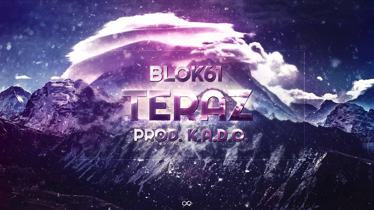 Blok61 - Teraz (prod. K.A.D.O.)