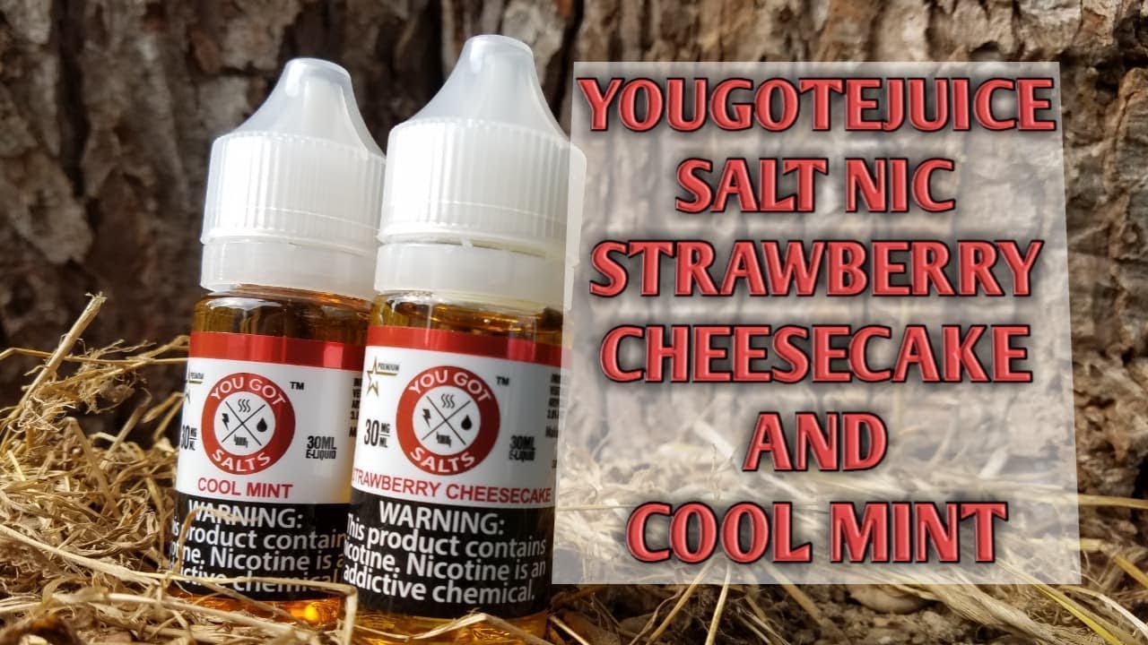 YOUGOTEJUICE NEW SALT NIC, STRAWBERRY CHEESECAKE, COOL MINT. FLAVOR REVIEWS. 🔞🚯📹