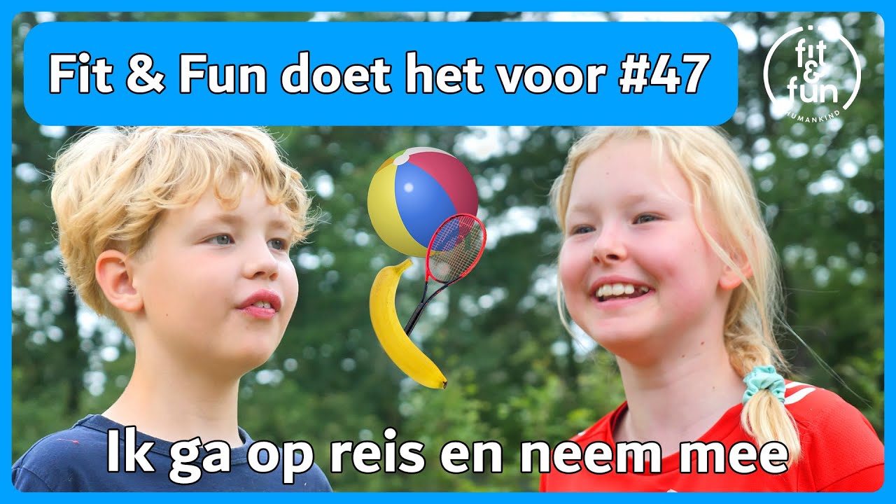 Fit & Fun doet het voor #47 - Ik  ga op reis en neem mee (Gymles)