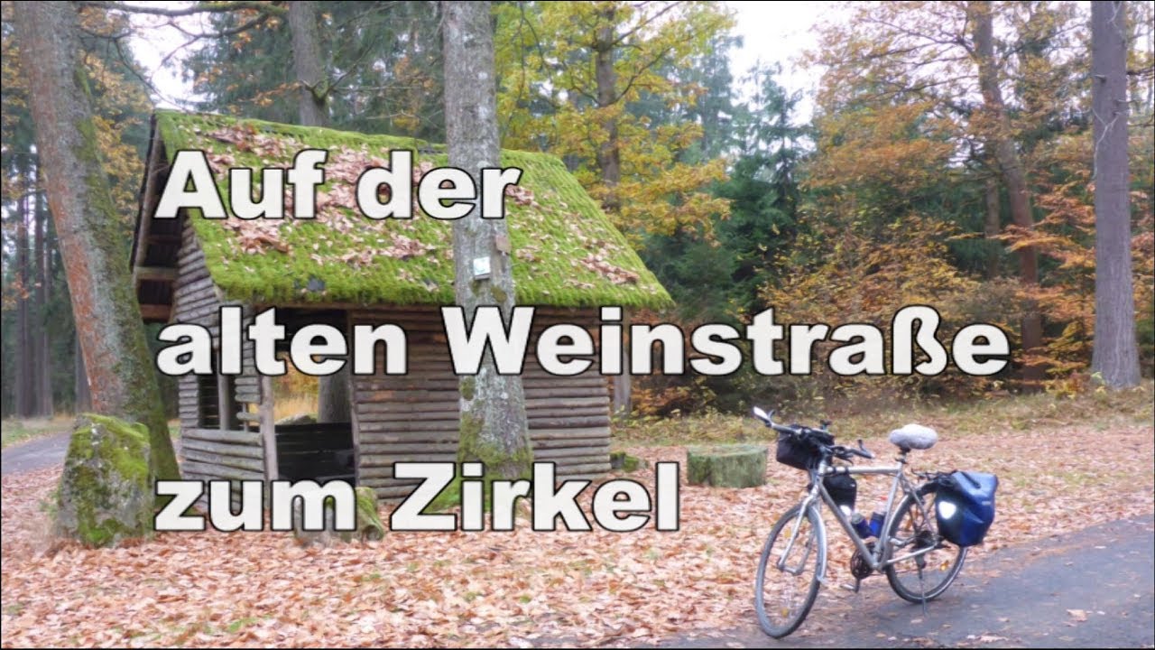 Radtouren um Schl&uuml;chtern 45: Auf der alten Weinstra&szlig;e zum Zirkel
