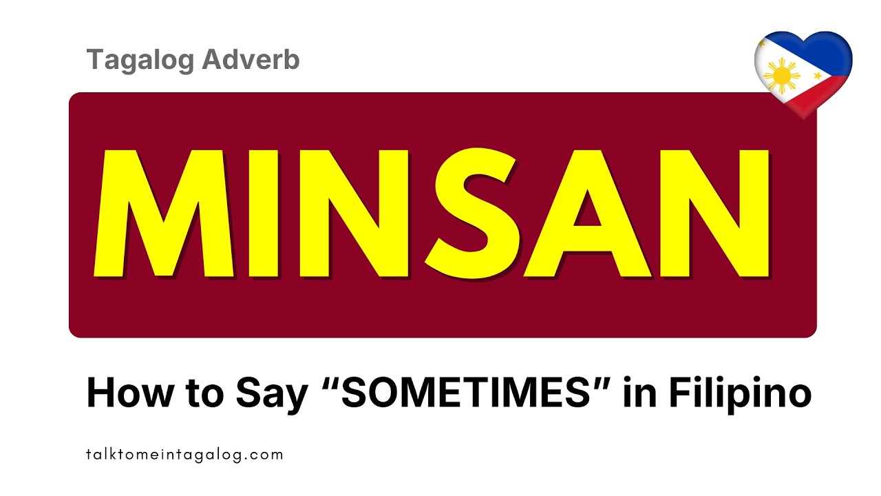 MINSAN - How to Say "SOMETIMES" in Tagalog | TALK TO ME IN TAGALOG Translation