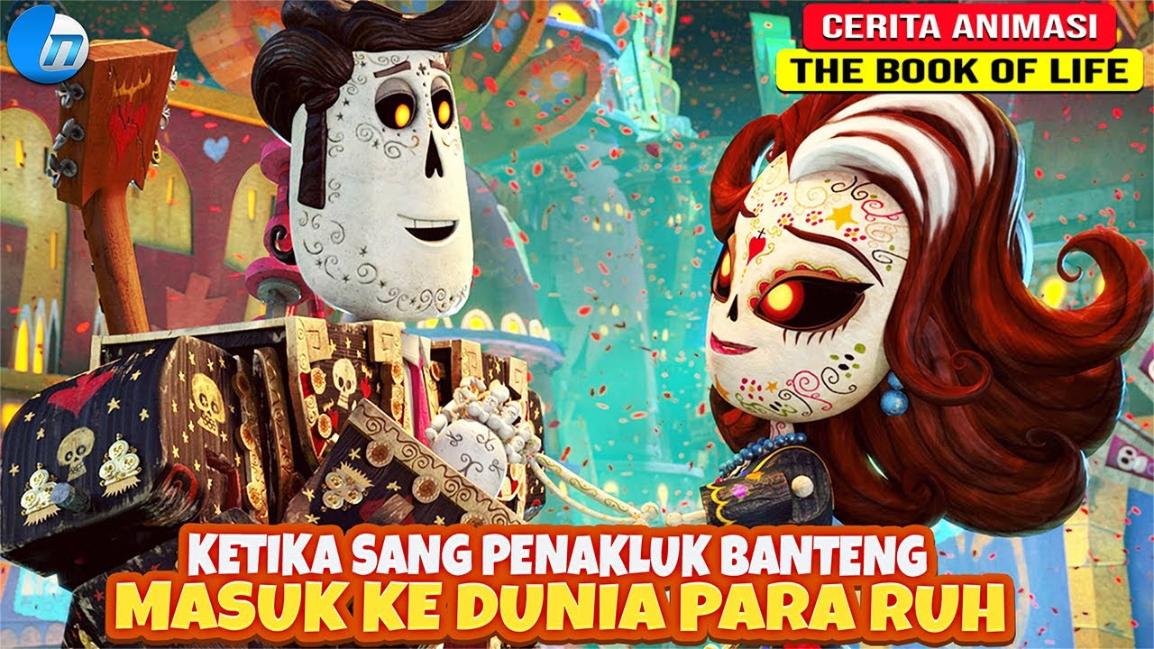 RELA MASUK KEDALAM DUNIA RUH DEMI SANG KEKASIH I THE BOOK OF LIFE I CERITA ANIMASI