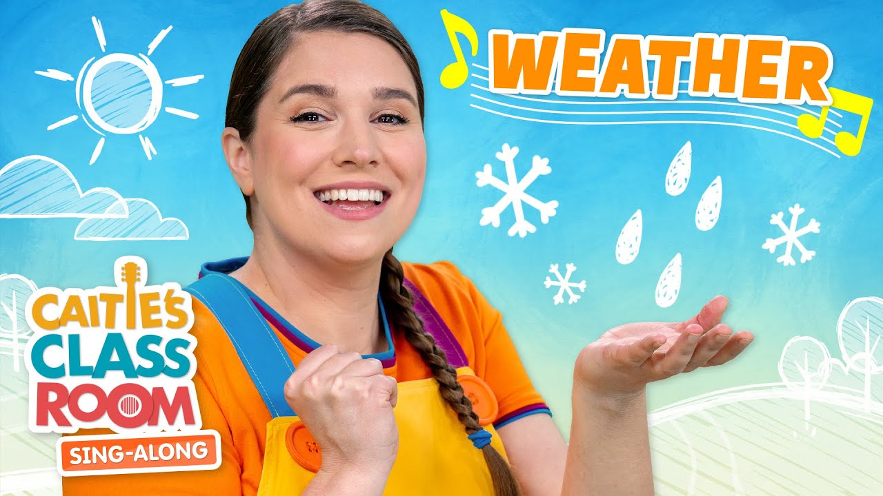 Weather | Caitie's Classroom Sing-Along Show | Outdoor Songs for Kids!