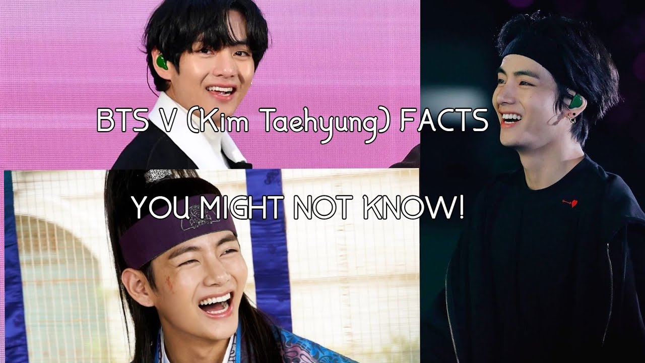 BTS V (Kim Taehyung) Facts You Might Not Know