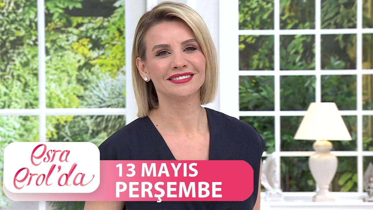 Esra Erol'da 13 Mayıs 2021 | Tek Parça