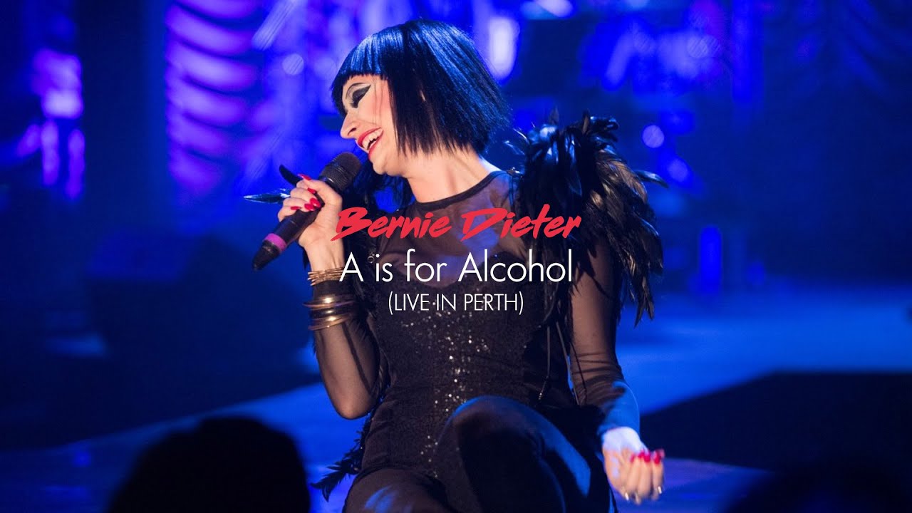 Bernie Dieter -  'A is for Alcohol'