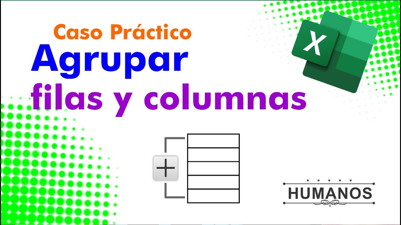 Agrupar filas y columnas en Excel
