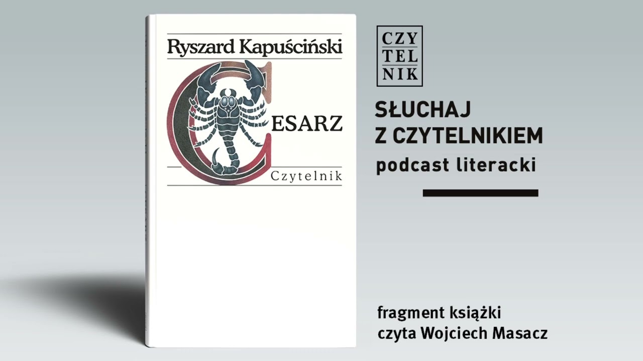 Słuchaj z Czytelnikiem. Ryszard Kapuściński 