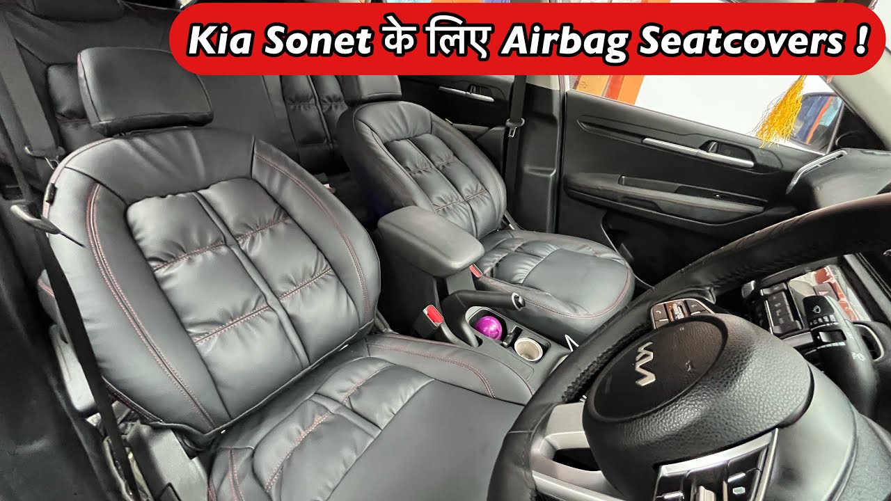 Airbag Seatcover for Kia Sonet 2023 : Best Airbag Seat Covers !