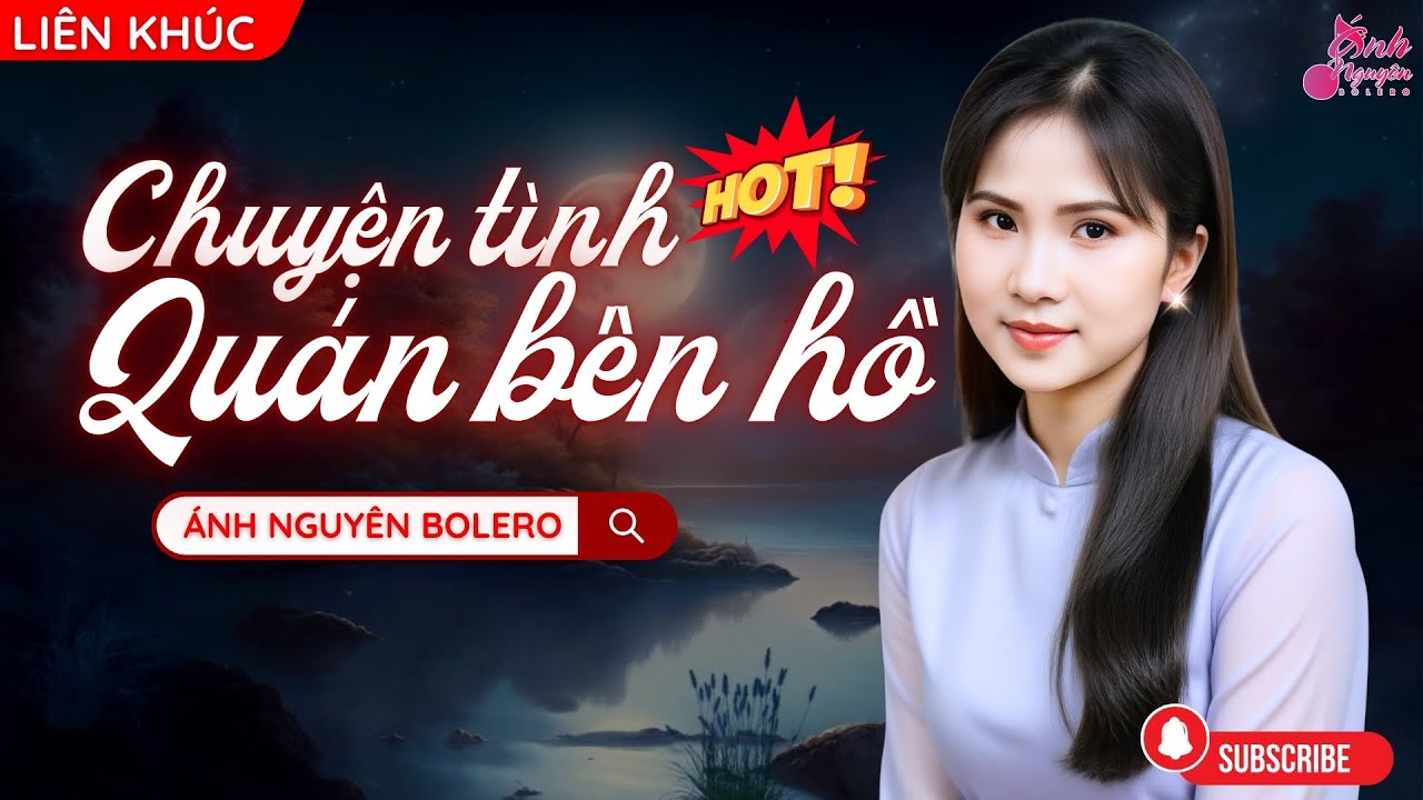 [LIÊN KHÚC] CHUYỆN TÌNH QUÁN BÊN HỒ - ÁNH NGUYÊN BOLERO | TUYỂN TẬP RUMBA CHỌN LỌC HAY NHẤT 2025
