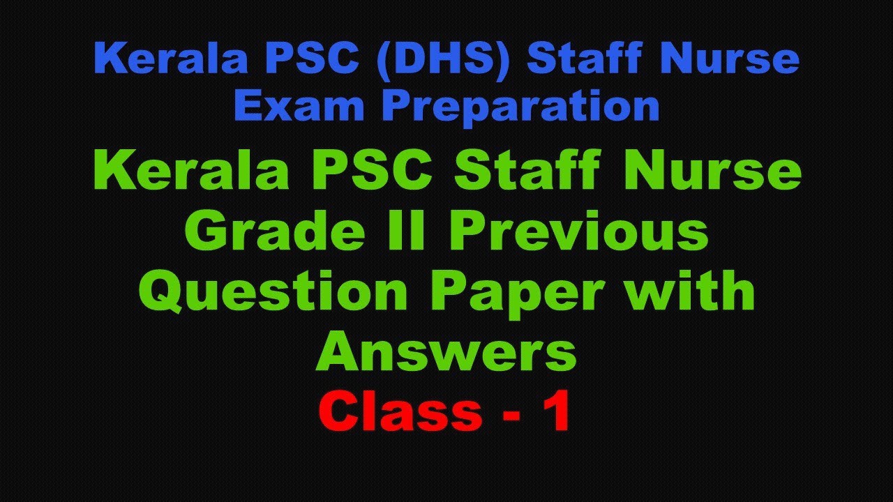 Kerala PSC Staff Nurse Grade - II Previous Question Paper with Answer.