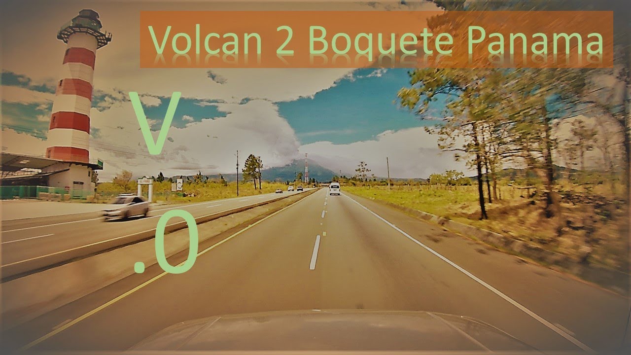 Driving out of Volcan, Through David, into Boquete Panama