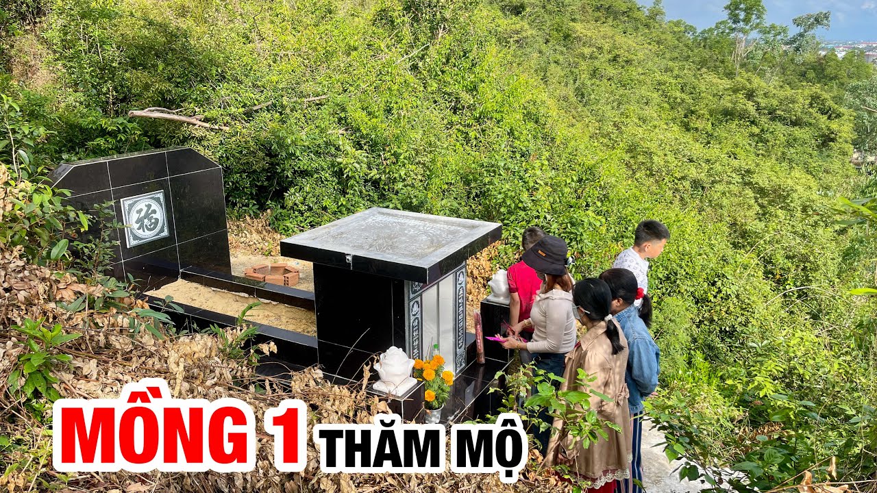 MỒNG 1 ĐI THĂM MỘ
