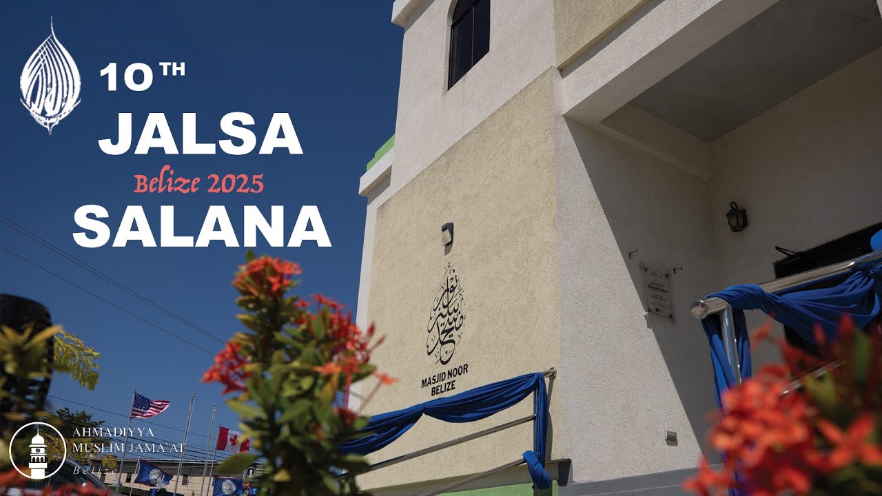 10th Annual Jalsa Salana Belize 2025 - Day 1