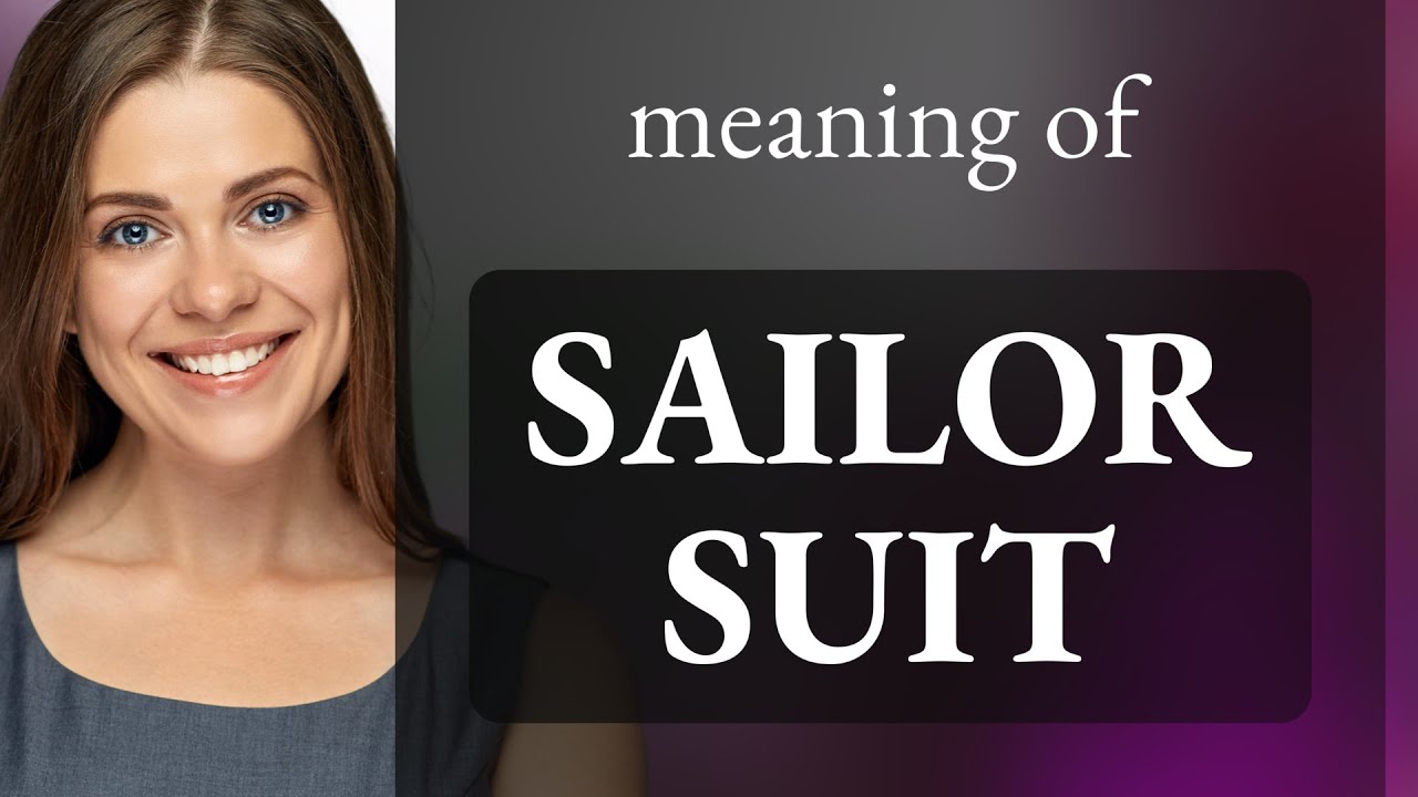 Sailor suit &bull; meaning of SAILOR SUIT