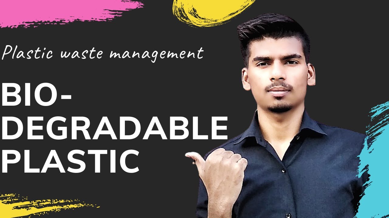 Bio-Degradable plastic ll plastic waste management ll plastic facts
