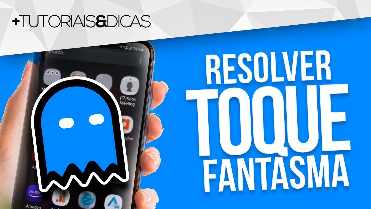 👻 Como RESOLVER TOQUE FANTASMA no CELULAR