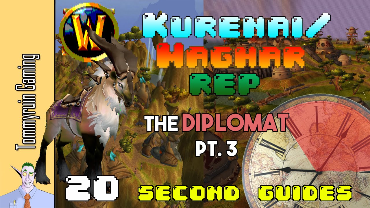 [WoW] 20 Second Guides: How to Easily Get Exalted with the Mag'har/Kurenai