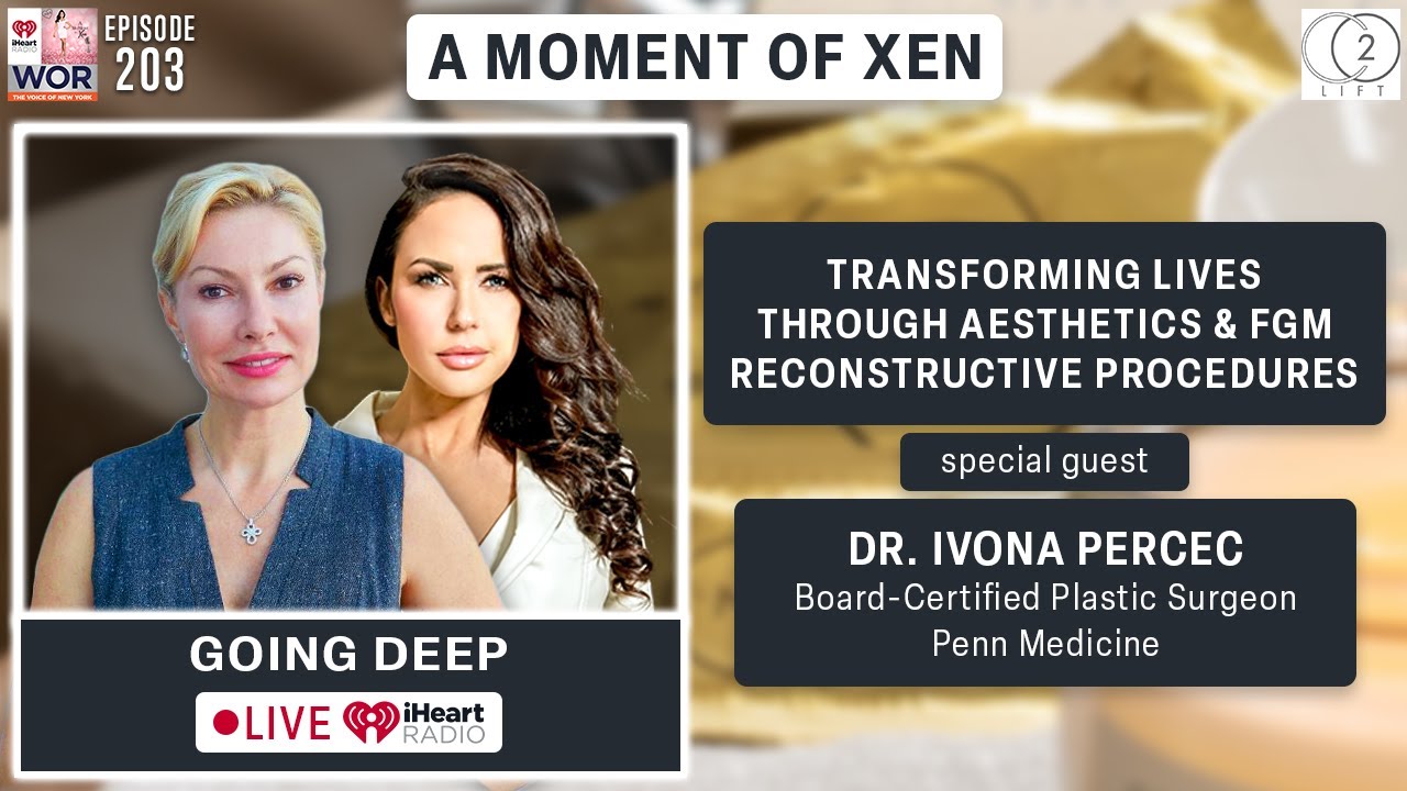 Transforming Lives Through Aesthetics & FGM Reconstructive Procedures ft. Dr. Ivona Percec Ep203