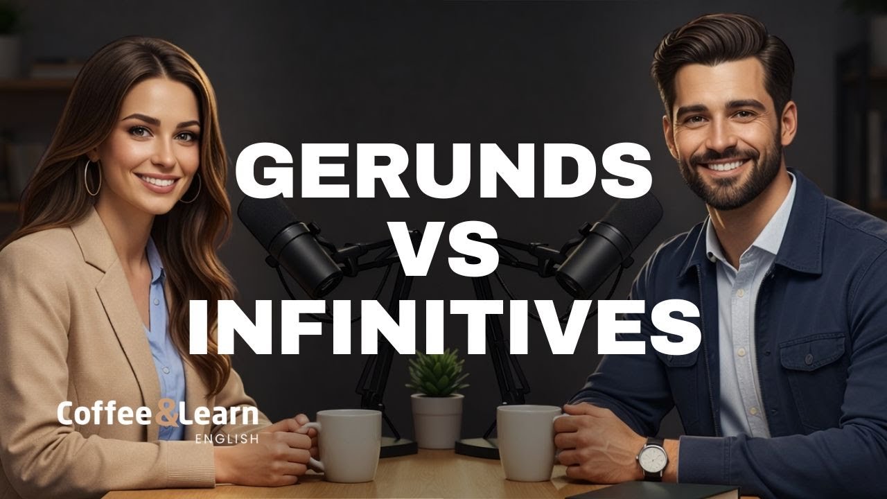 Gerunds vs Infinitives Speak Naturally | Coffee & Learn English
