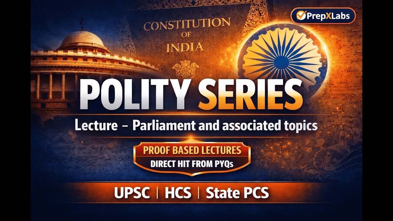 4 .Parliament | Indian Polity Series | Prelims Direct Hit | UPSC/UPPCS/HCS and other PCS