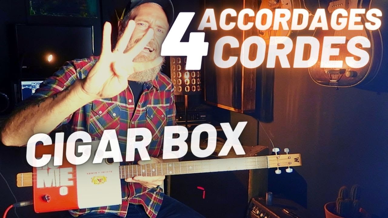 CIGAR BOX GUITAR, 4 Accordages pour ta 4 Cordes