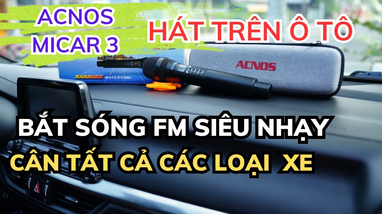 Biến Ô Tô Thành Phòng Hát Karaoke Với Micro Acnos Micar 3
