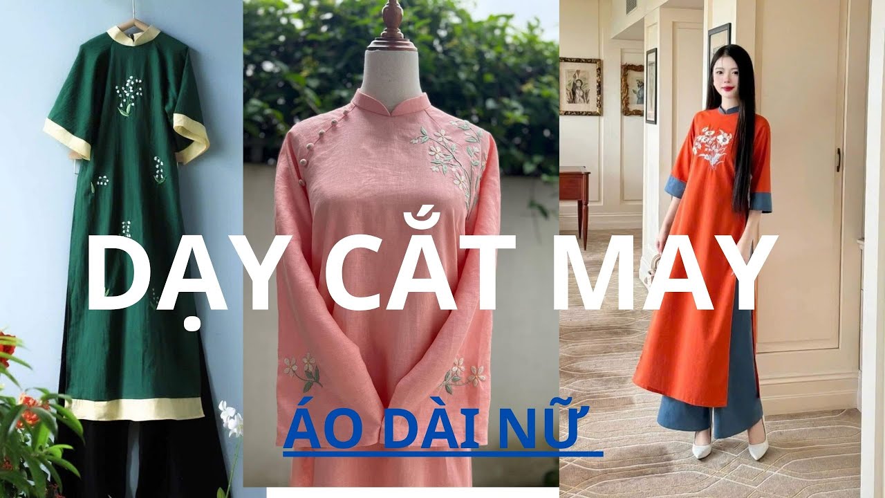 CÔNG THỨC CẮT MAY ÁO DÀI CÁCH TÂN