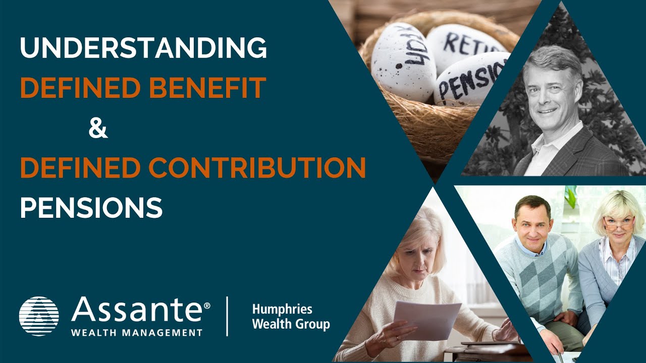 Understanding Defined Benefit and Defined Contribution Pension Plans