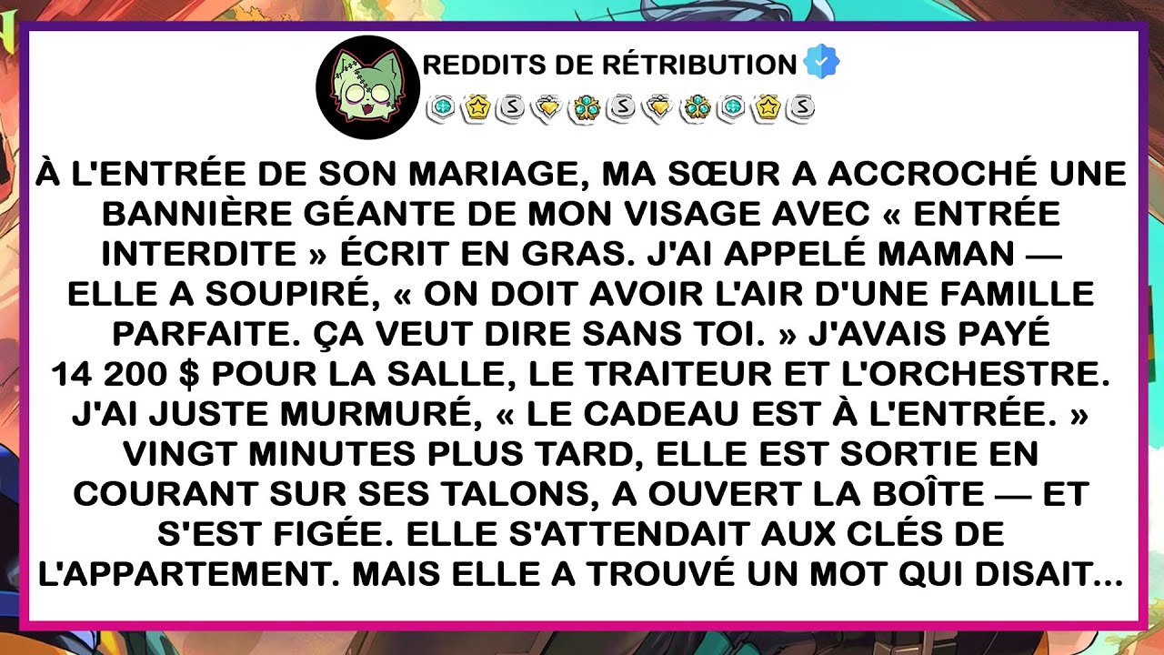 À l'entrée de son mariage, ma sœur a accroché une immense bannière de mon visage avec 